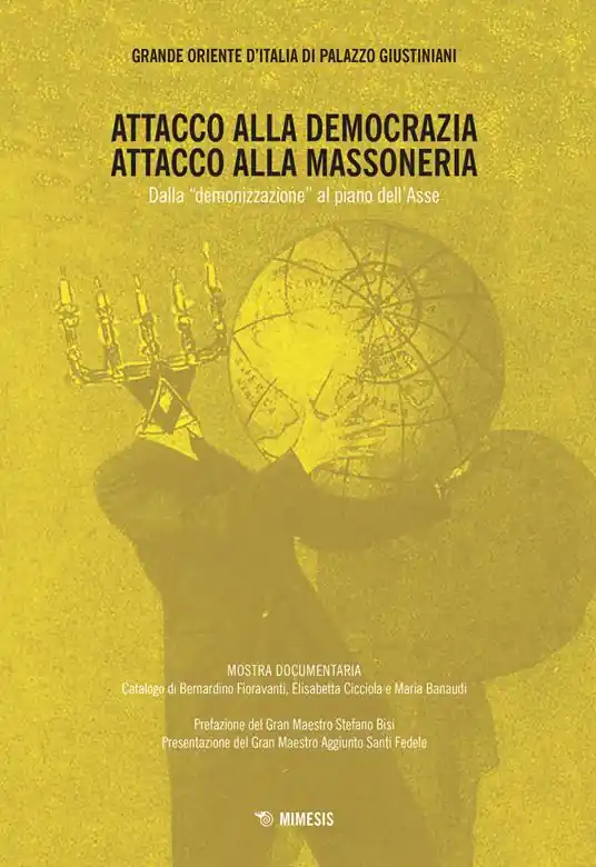 Occasione Attacco alla democrazia, attacco alla massoneria. Dalla «demonizzazione» al piano dell‘Asse