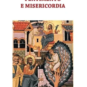 Offerta Speciale Pentimento e misericordia. Alla scuola della tradizione monastica