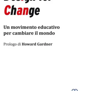 Ultima Occasione Design for Change. Un movimento educativo per cambiare il mondo