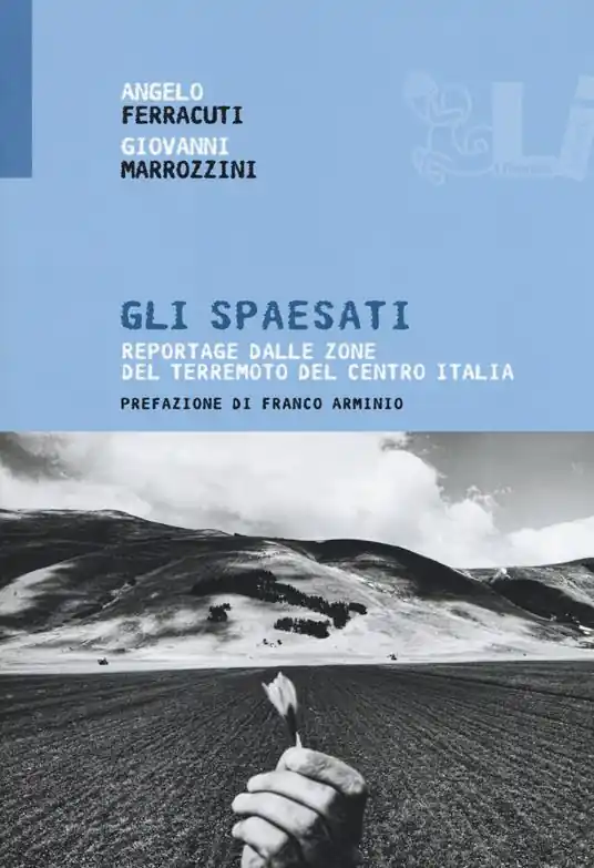 Gli spaesati. Reportage dalle zone del terremoto del Centro Italia Offerta Lampo