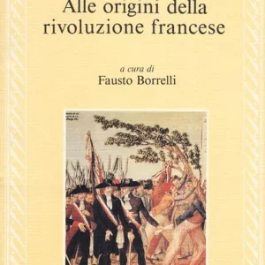 Alle origini della Rivoluzione francese Ultime Pezzi