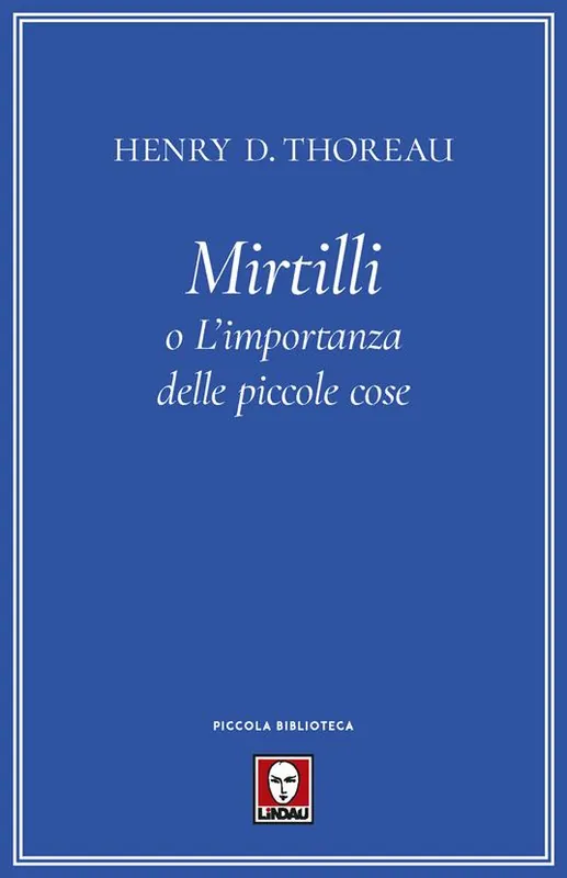 Mirtilli o L‘importanza delle piccole cose Soddisfatti O Rimborsati