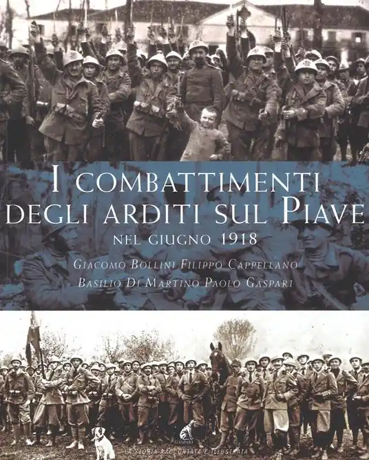 Novità I combattimenti degli Arditi sul Piave e sul Grappa