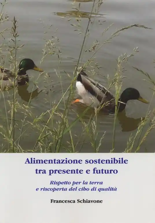 Alimentazione sostenibile tra presente e futuro. Rispetto per la terra e riscoperta del cibo di qualità Offerta Lampo