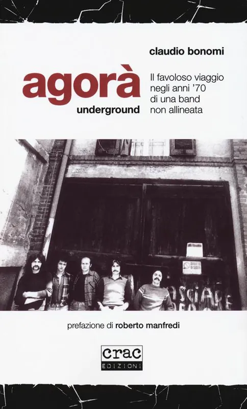 Di Tendenza Agorà underground. Il favoloso viaggio negli anni ‘70 di una band non allineata