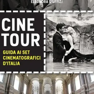 Cinetour. Guida ai set cinematografici d‘Italia-Guide to the Italian movie sets Saldi