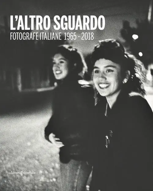 Professionale L‘altro sguardo. Fotografie italiane 1965-2018. Ediz. italiana e inglese