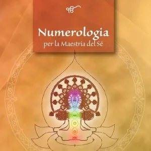 Pagamento Sicuro Numerologia per la maestria del sé. Ediz. italiana e inglese