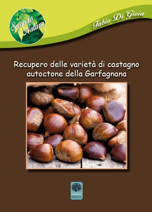 Recupero delle varietà di castagno autoctone della Garfagnana Quantità Limitata