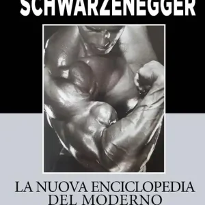 Consegna Rapida La nuova enciclopedia del moderno bodybuilding. La bibbia del bodybuilding, interamente aggiornata