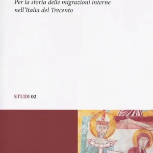 Pagamento Sicuro Lombardi in Friuli. Per la storia delle migrazioni interne nell‘Italia del Trecento