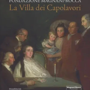 La villa dei capolavori. Fondazione Magnani-Rocca. Ediz. illustrata Prezzo Di Fabbrica