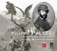 Filippo Palizzi. La natura e le arti. Documenti, testimonianze e immagini. Ediz. illustrata A Buon Prezzo