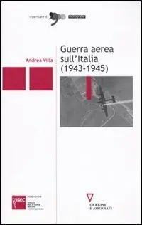 Guerra aerea sull‘Italia (1943-1945) Vendita Finale