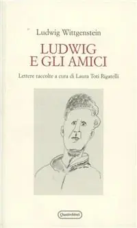 Ludwig e gli amici. Lettere Compra Adesso