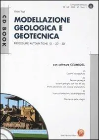 Modellazione geologica e geotecnica. Procedure automatiche 1D, 2D, 3D. Con CD-ROM Prezzo Ridotto