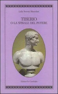 Promozione Tiberio o la spirale del potere