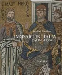Miglior Prezzo mosaici in Italia dal 300 al 1300. Ediz. illustrata