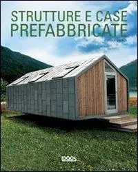 Compra Online Strutture e case prefabbricate. Ediz. italiana, spagnola, inglese e portoghese