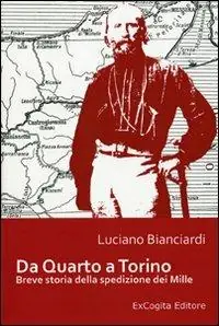Ultima Occasione Da Quarto a Torino. Breve storia della spedizione dei Mille