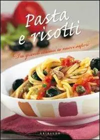 Promozione Esclusiva Pasta e risotti. Dai grandi classici ai nuovi sapori