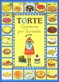 Torte. Quaderno per scriverle Offerta