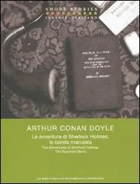 Le avventure di Sherlock Holmes la banda maculata. Testo inglese a fronte Pagamento Sicuro