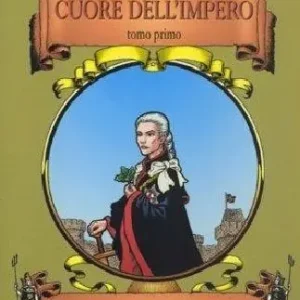 Non Perdere Cuore dell‘impero. Vol. 1
