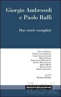 Giorgio Ambrosoli e Paolo Baffi. Due storie esemplari Ultime Pezzi