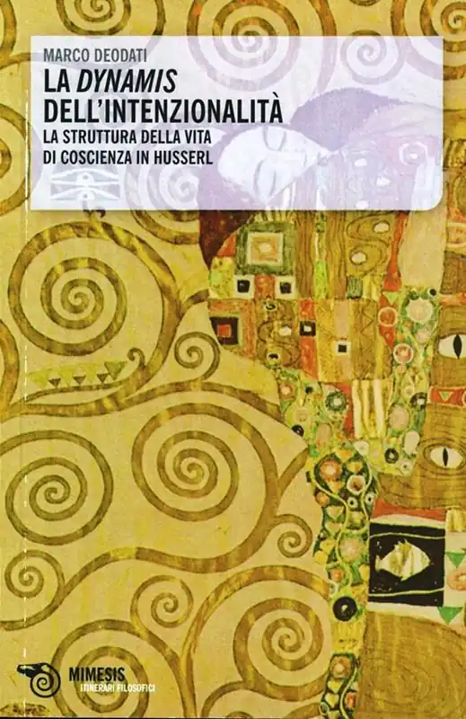 Ultime Pezzi La dynamis dell‘intenzionalità. La struttura della vita di coscienza in Husserl