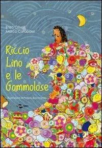 Riccio Lino e le gommolose Occasione