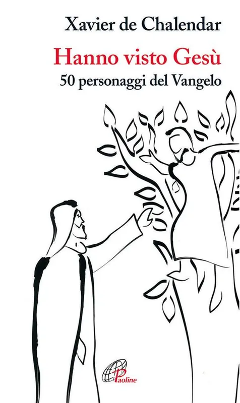 Promo Stagionale Hanno visto Gesù. 50 personaggi del Vangelo. Ediz. illustrata