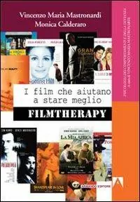Quantità Limitata I film che aiutano a stare meglio. Filmtherapy