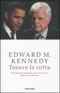 Tenere la rotta. Una famiglia leggendaria, una vita al centro della storia americana Offerta Del Giorno