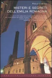 Misteri e segreti dell‘Emilia Romagna Più Venduto