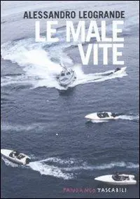 Non Perdere Le male vite. Storie di contrabbando e di multinazionali