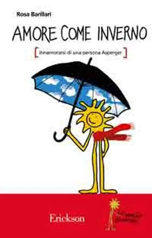 Promozione Esclusiva Amore come inverno. Innamorarsi di una persona Asperger