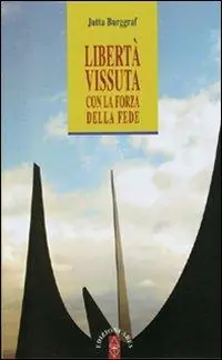 Scelto Dai Clienti Libertà vissuta con la forza della fede