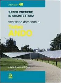 Nuovo Arrivo Ventisette domande a Tadao Ando