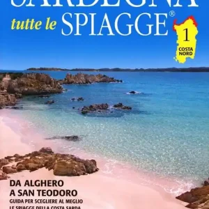 Sardegna. Tutte le spiagge. Costa nord. Da Alghero a San Teodoro Prezzo Conveniente