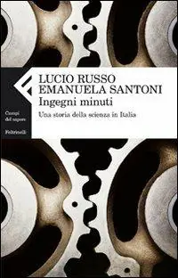 Acquista Ora Ingegni minuti. Una storia della scienza in Italia
