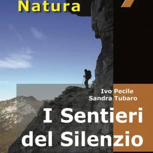 Compra Online I sentieri del silenzio. 40 itinerari escursionistici nei luoghi meno frequentati della montagna friulana