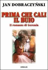 Prima che cali il buio. Il romanzo di Geremia Prezzo Conveniente
