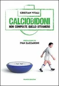 Occasione Calciobidoni. Non comprate quello straniero