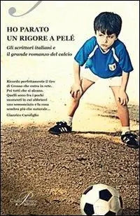 Acquista Ora Ho parato un rigore a Pelé