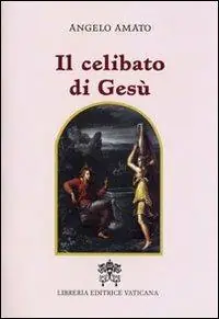 Il celibato di Gesù Prezzo Ridotto