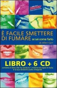 È facile smettere di fumare se sai come farlo. Audiolibro. 6 CD Audio. Con libro Reso Gratuito