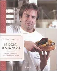 Le dolci tentazioni. Viaggio goloso nella pasticceria sana e buona. Ediz. illustrata Ordina Subito