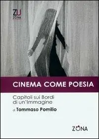 Compra Oggi Stesso Cinema come poesia. Capitoli sui bordi di un‘immagine