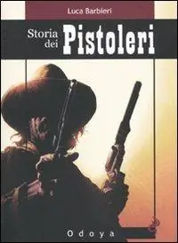 Spedito Oggi Storia dei pistoleri